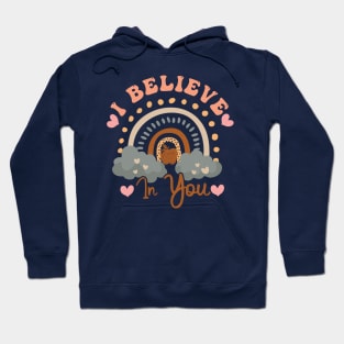 Rainbow I Believe In You Teacher Testing Day  I Believe In You Hoodie